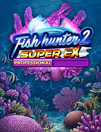 Fish Hunter 2 EX - Pro Slotxo